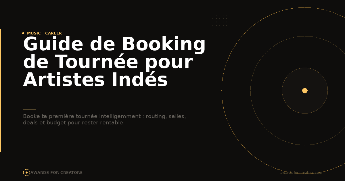 Guide de Booking de Tournée pour Artistes Indés